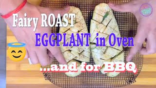How to Roast (Fairy Roast) 😇 Aubergine (Eggplant) Perfectly in Oven | The Speed Cook