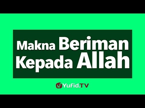 Aqidah for Beginners: The Meaning of Believing in Allah