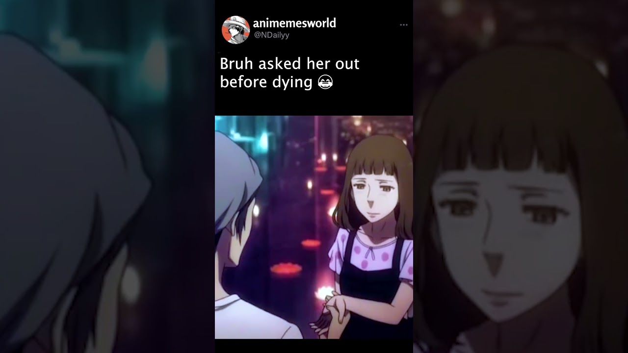 Bruh asked her out before dying 😂