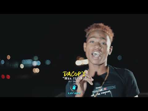 DACOP'S - Mba tsenao clip officiel 2019 FullHD