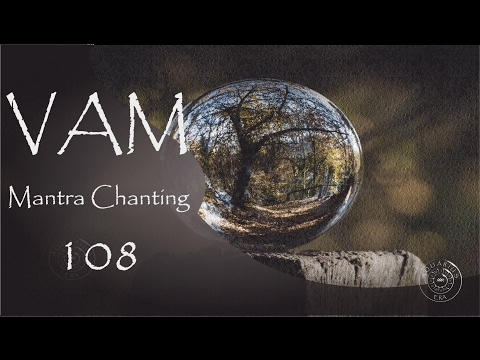VAM Mantra 611 Hz  SACRAL CHAKRA Meditation ( 108 times )