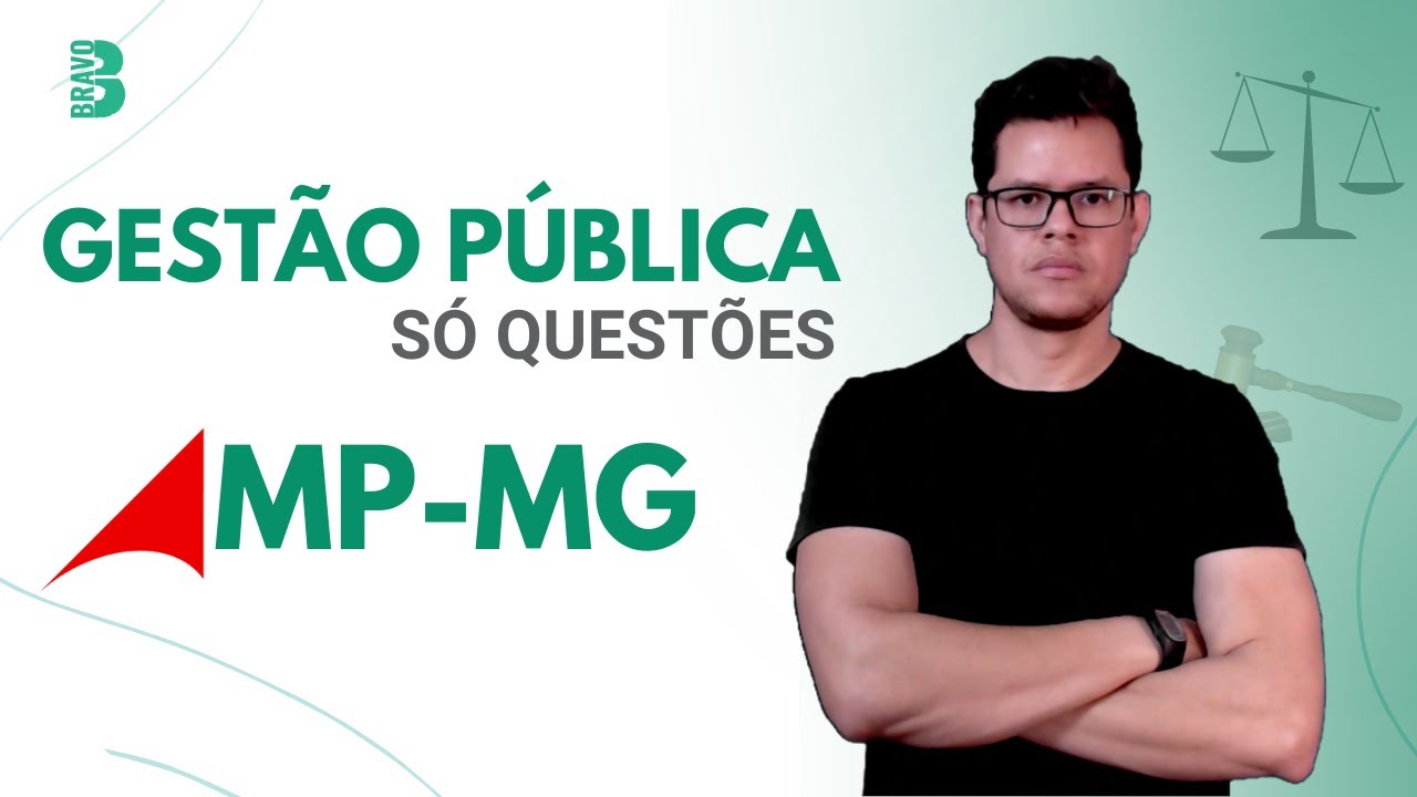 QUESTÕES DE GESTÃO PÚBLICA | CONCURSO MP-MG