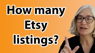 How many listings should you have in your Etsy shop? Selling on Etsy for beginners.