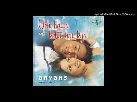 01 The Aryans - Yeh Hawa Kehti Hai Kya