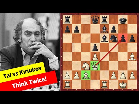 When Playing Against Tal Think Twice Before Making A Move