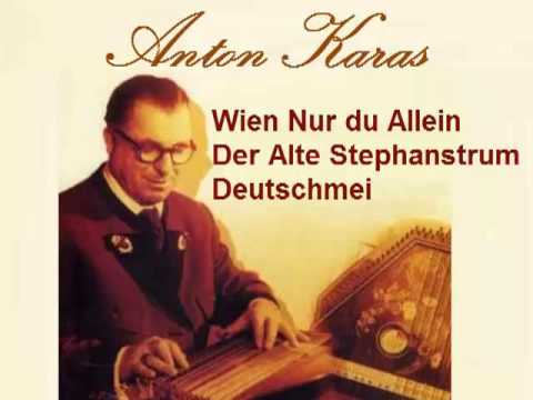 Anton Karas - Wien Nur du Allein - Der Alte Stephanstrum - Deutschmei