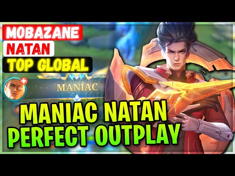MANIAC NATAN PERFECT OUTPLAY! [ Top Global Natan ] MobaZane - Mobile Legends Gameplay Emblem Build