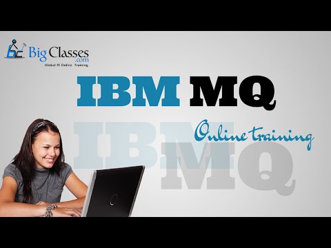 IBM MQ  Training Tutorial - MQ Series Video Tutorial - BigClasses