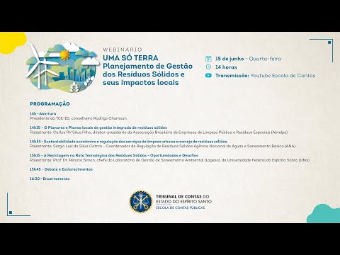 Webinário Uma Só Terra: Planejamento de Gestão dos Resíduos Sólidos e seus impactos locais