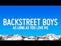 Backstreet Boys As Long As You Love Me Lyrics