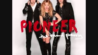 The Band Perry- Pioneer