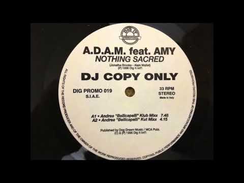A.D.A.M. feat. Amy - Nothing Sacred (Andrea ''Bellicapelli Klub'' Mixx)