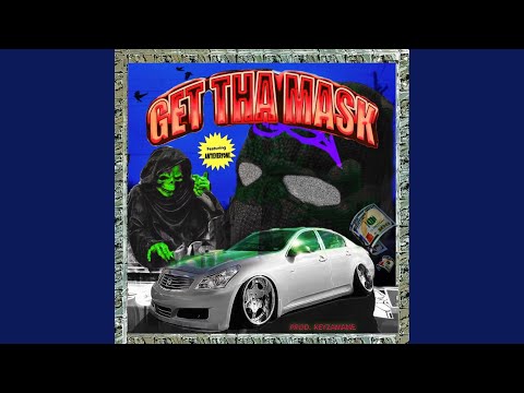 GET THA MASK (feat. ANTIEVERYONE)