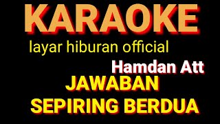 Download lagu JAWABAN SEPIRING BERDUA KARAOKE mp3 Download lagu JAWABAN SEPIRING BERDUA KARAOKE mp3
