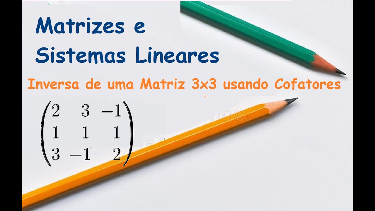 Calculo da Inversa de uma Matriz 3x3 usando Cofatores
