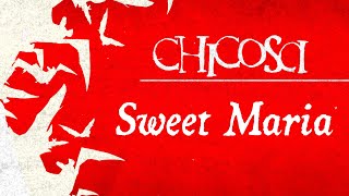 Chicosci - Sweet Maria (OFFICIAL LYRIC VIDEO)