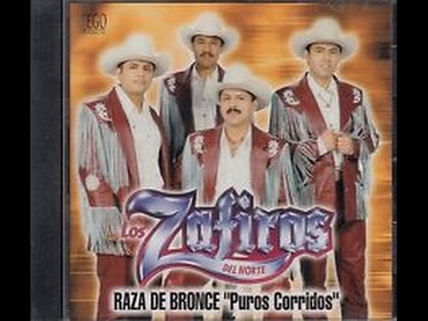 Raza De Bronces - Los Zafiros Del Norte (Raza De Bronce "Puros Corridos")