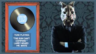 Larry heard &quot;The sun can&#39;t compare&quot;