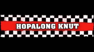 Hopalong Knut - Opus #1