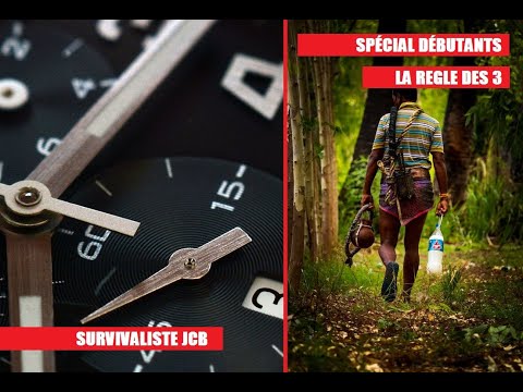 SPÉCIAL DÉBUTANTS : LA REGLE DES 3 EN SURVIE