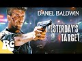 One Man Against Time Assassins Yesterday S Target Full Daniel Baldwin Sci Fi Action Movie