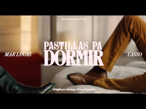 Pastillas Pa Dormir - Mar Lucas, Lasso