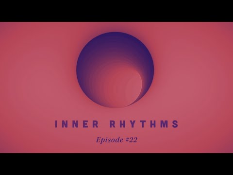 Inner Rhythms - Episode 22 (October 2025)