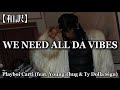 和訳 Playboi Carti WE NEED ALL DA VIBES Feat Young Thug Ty Dolla Ign