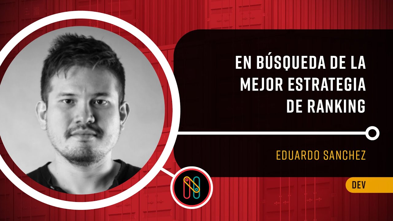 En búsqueda de la mejor estrategia de Ranking en nuestra App