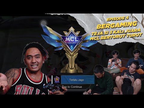 EPS 4. BERGAMING -TEJA SI 3 KALI JUARA MCL BERTURUT-TURUT | MOBILE LEGEND
