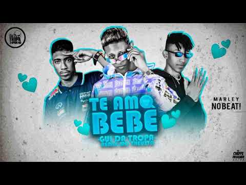MC GUI DA TROPA E MC THEUZYN - TE AMO BEBÊ MÚSICA NOVA EXCLUSIVA 2019