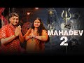 MAHADEV 2 HASHTAG PANDIT ABHILIPSA PANDA JAI RUDRDEV MAHADEV DEVON KE DEV MAHADEV BHOLENATH