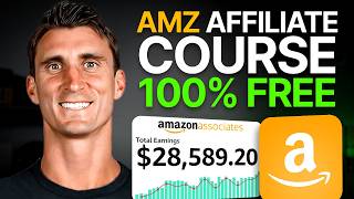 FREE Amazon Affiliate Marketing Course: 2027 Amazon Associates Tutorial For Begi