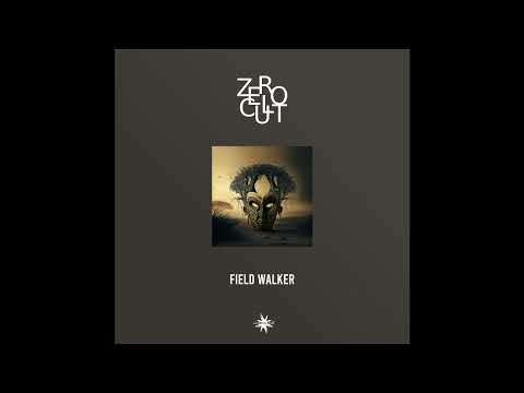 Zero Cult - Field Walker (Psychill, Psybass)