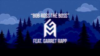 Gone Missing - Bob Ross The Boss (Featuring Garret Rapp of The Color Morale)