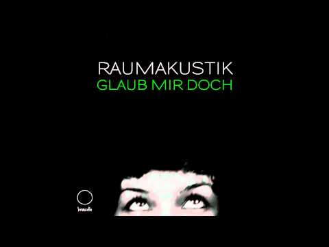 Raumakustik - Glaub Mir Doch (David Jach & Sonntagskind Remix)