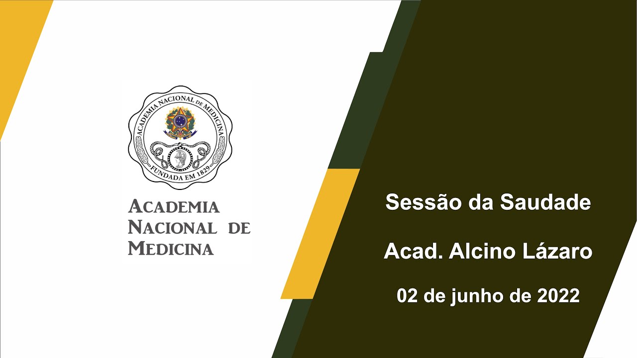 Sessão da Saudade em Homenagem ao Acad. Alcino Lázaro – 2 de junho de 2022
