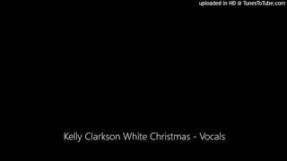 Kelly Clarkson White Christmas - Vocals