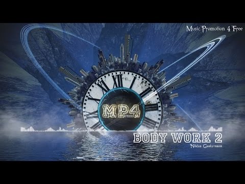 Body Work 2 by Niklas Gustavsson - [House Music]