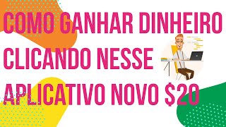 COMO GANHAR DINHEIRO CLICANDO NESSE APP NOVO $201