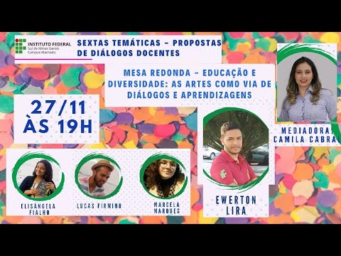 SEXTAS TEMÁTICAS - Educação e diversidades: as Artes como via de diálogos e aprendizagens