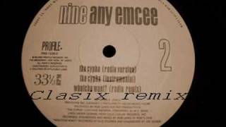 Nine- any emcee CLASIX remix