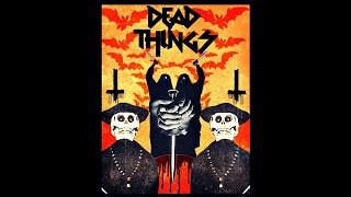 Dead Things 