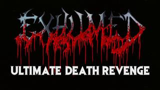 Exhumed  "Ultimate Death Revenge" live March 2018