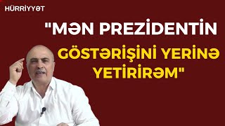 Bizdən əl çəkənə qədər, mən bunu həmişə efirdə deyəcəyəm