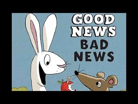 Good news bad news, by: Jeff Mack