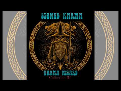 Stoned Karma - Karma Wizard, Collection III - full album (2021)