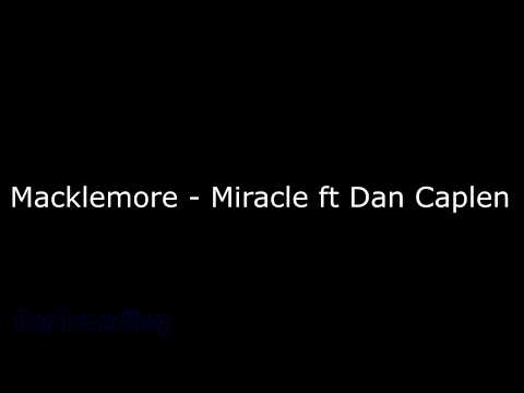 Macklemore - Miracle ft Dan Caplen