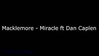 Macklemore - Miracle ft Dan Caplen