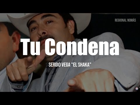 Sergio Vega - Tu Condena (LETRA)